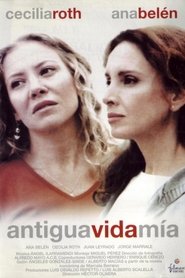 Film Antigua vida mía streaming VF complet