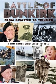 Battle of Dunkirk: From Disaster to Triumph