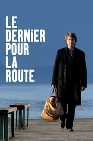 Film Le dernier pour la route streaming VF complet