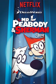 The Mr. Peabody & Sherman Show streaming sur filmcomplet