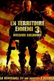 En Territoire Ennemi 3 : Mission Colombie