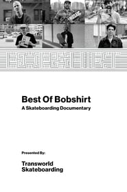 Poster for Best of Bobshirt: A Skateboarding Documentary (2018)