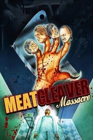 Film Meatcleaver Massacre streaming VF complet
