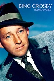 Film Bing Crosby: Rediscovered streaming VF complet