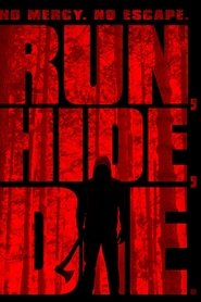 Run, Hide, Die