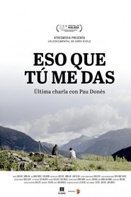 Film Eso que tú me das streaming VF complet