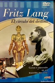 Fritz Lang, le cercle du destin - Les films allemands