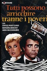 Film Tutti possono arricchire tranne i poveri streaming VF complet