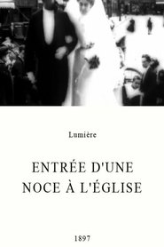 Film Entrée d'une noce à l'église streaming VF complet