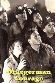 Film Draegerman Courage streaming VF complet