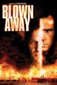 Film Blown Away streaming VF complet