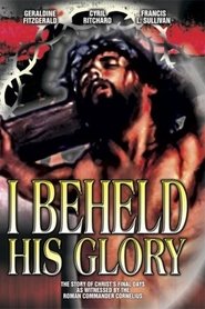 I Beheld His Glory