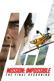 Mission: Impossible – The Final Reckoning (2025) Mission: Impossible – The Final Reckoning (2025)