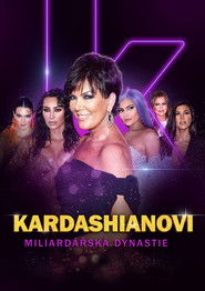Kardashianovi: Miliardářská dynastie