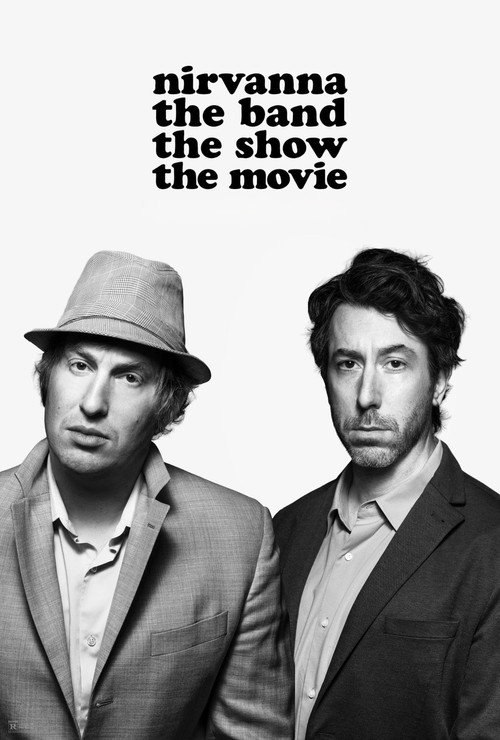 Nirvanna the Band the Show the Movie