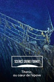 Film Titanic, au cœur de l’épave streaming