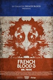Film French Blood 3 - Mr. Frog streaming