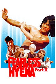 Fearless Hyena 2 (1983) - Jackie Chan watch order