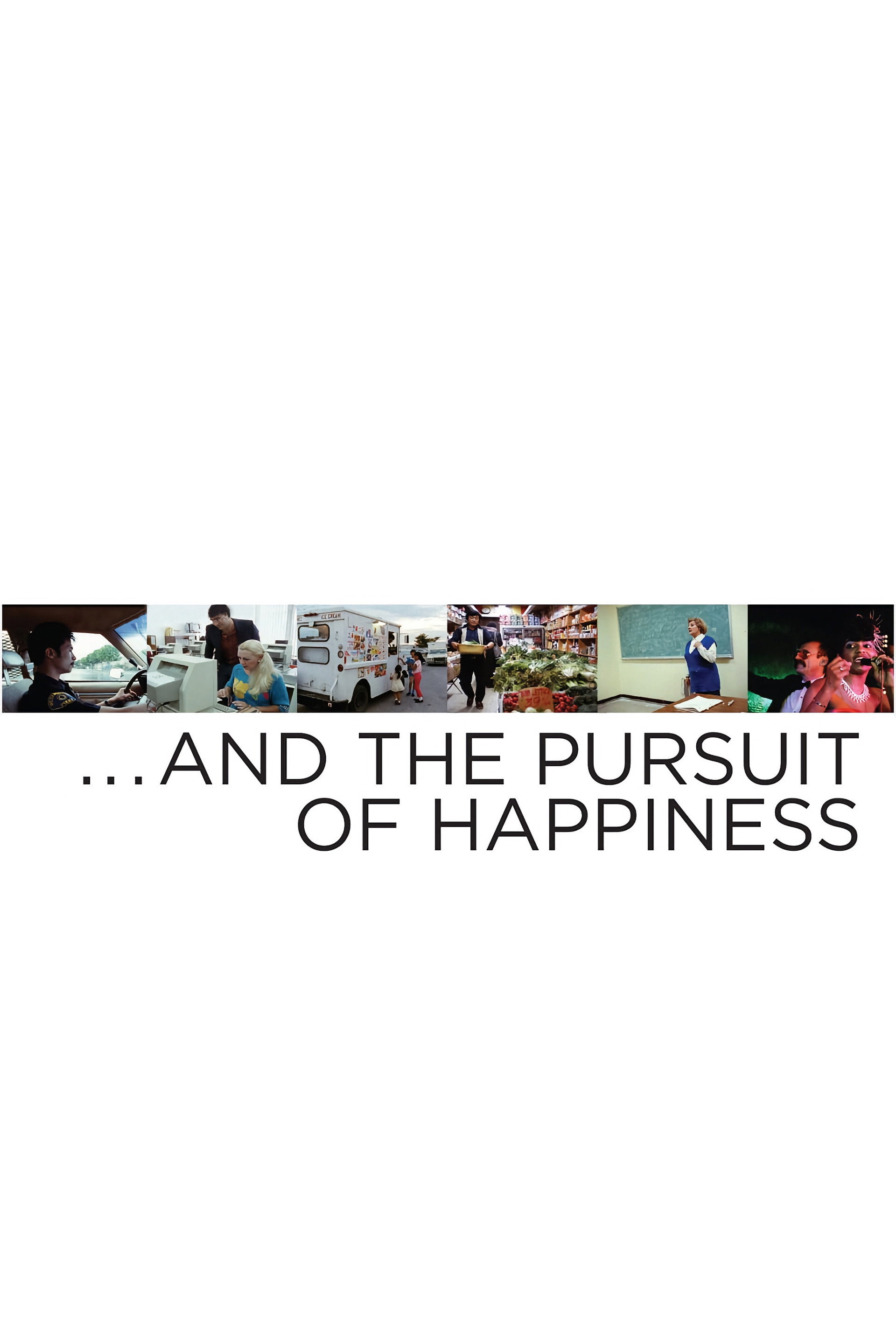 … And the Pursuit of Happiness