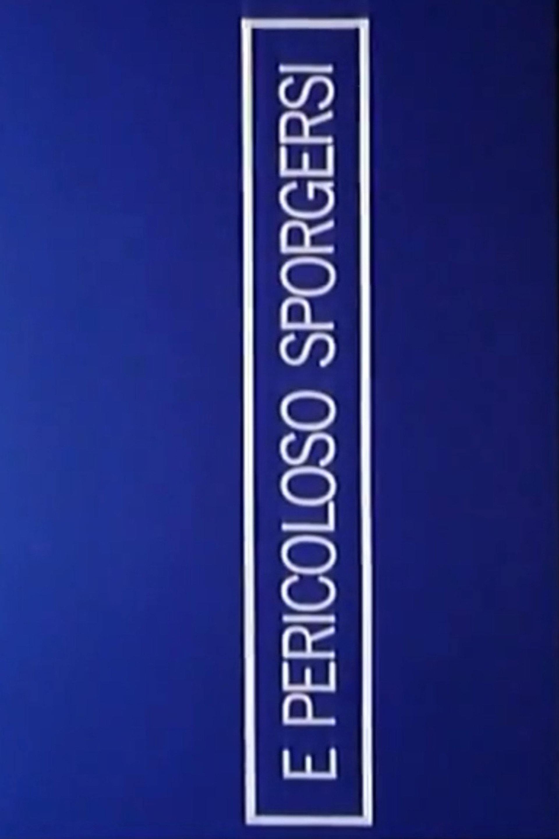 È pericoloso sporgersi