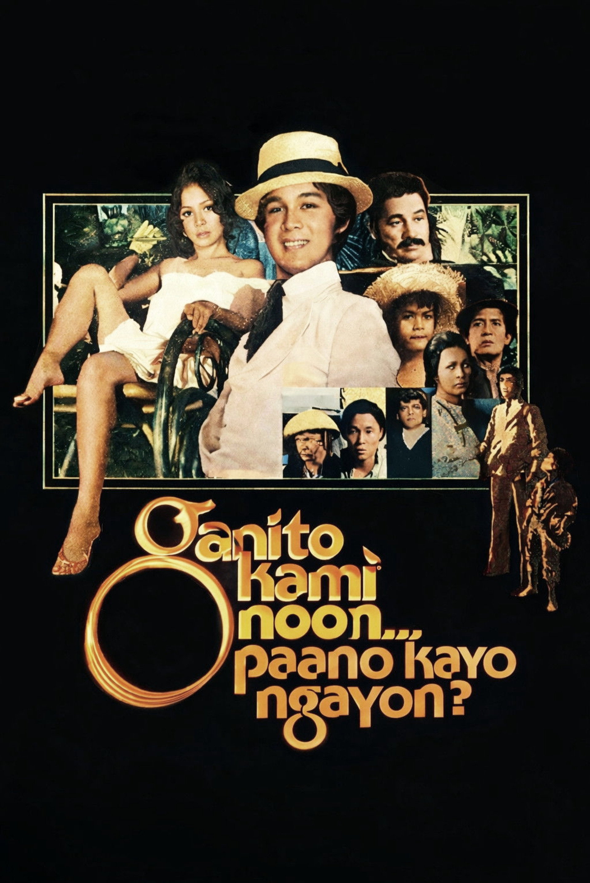Ganito Kami Noon... Paano Kayo Ngayon?