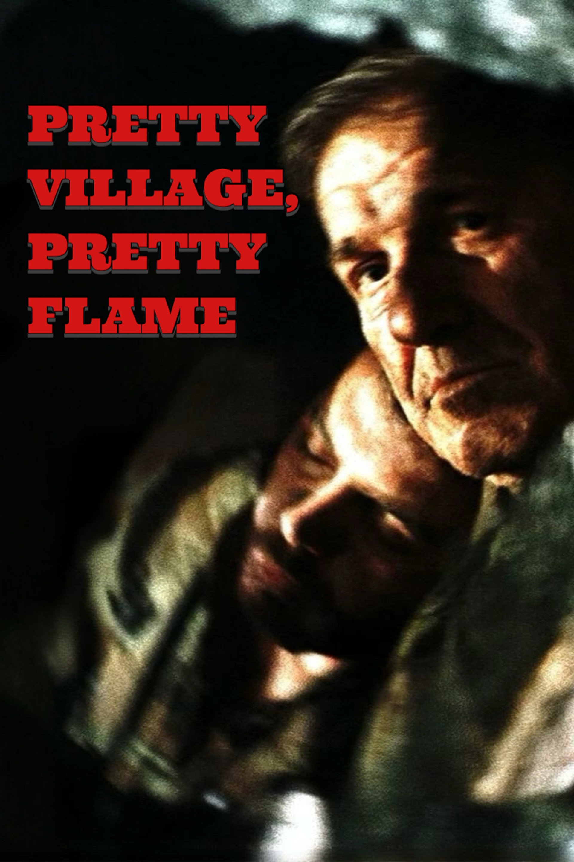 Pretty Village, Pretty Flame