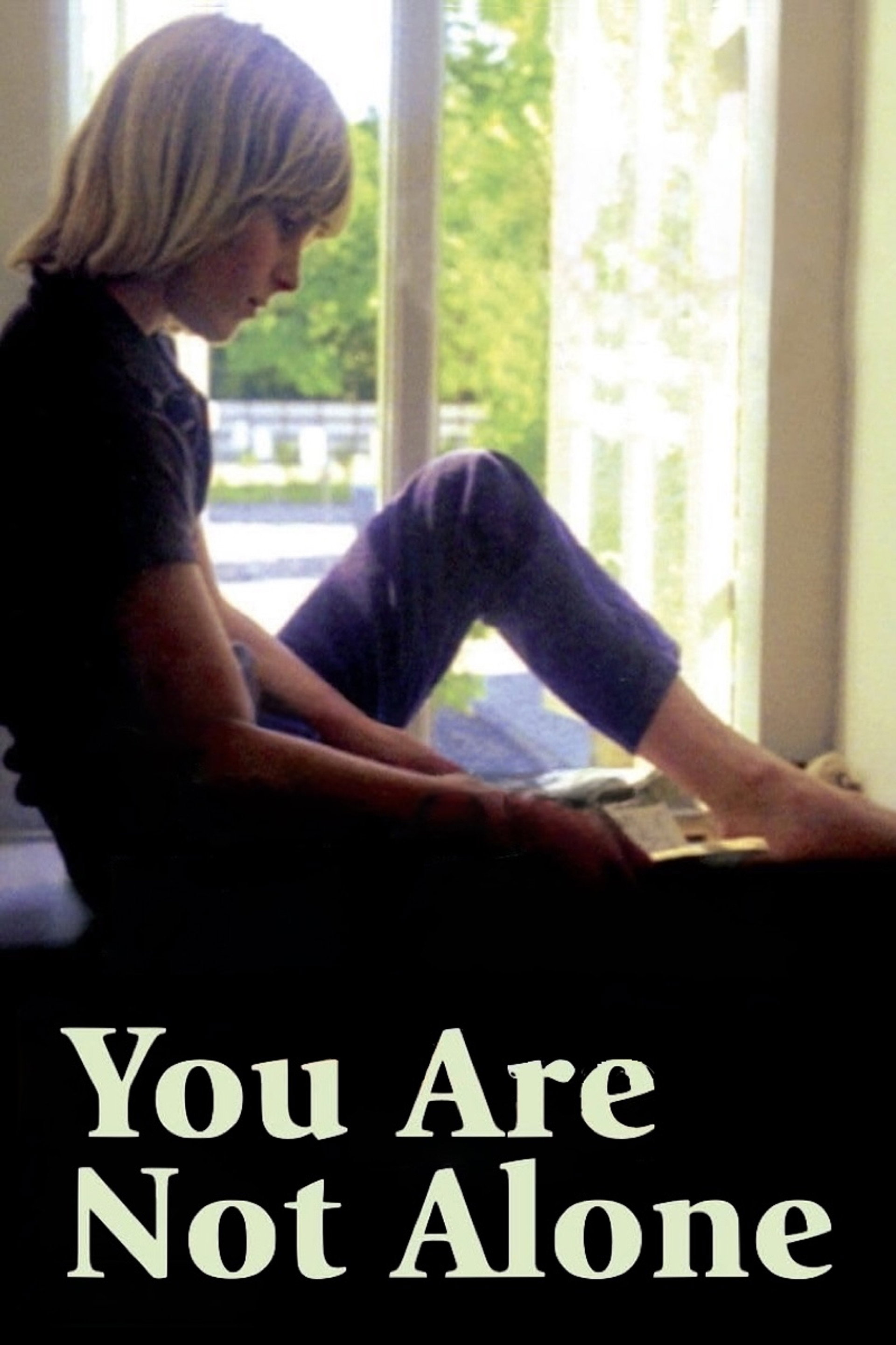 You Are Not Alone