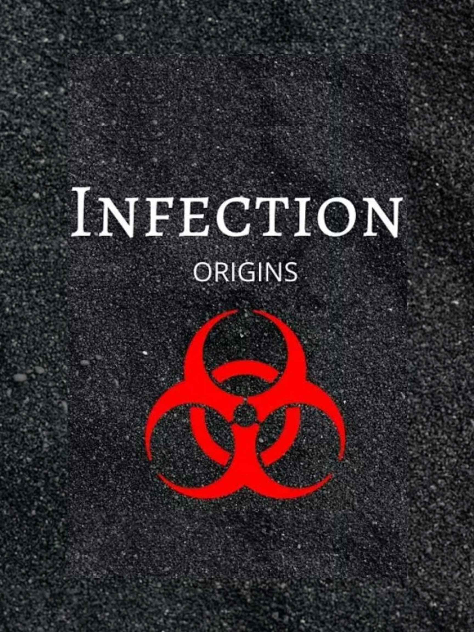Infection: Origins