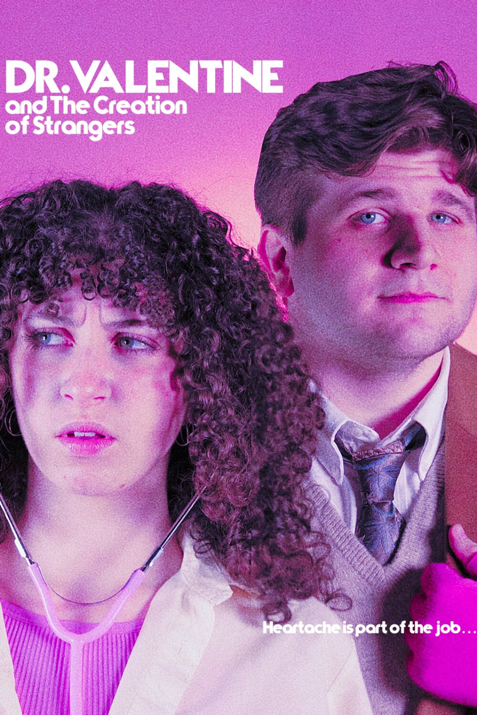 Dr. Valentine and the Creation of Strangers