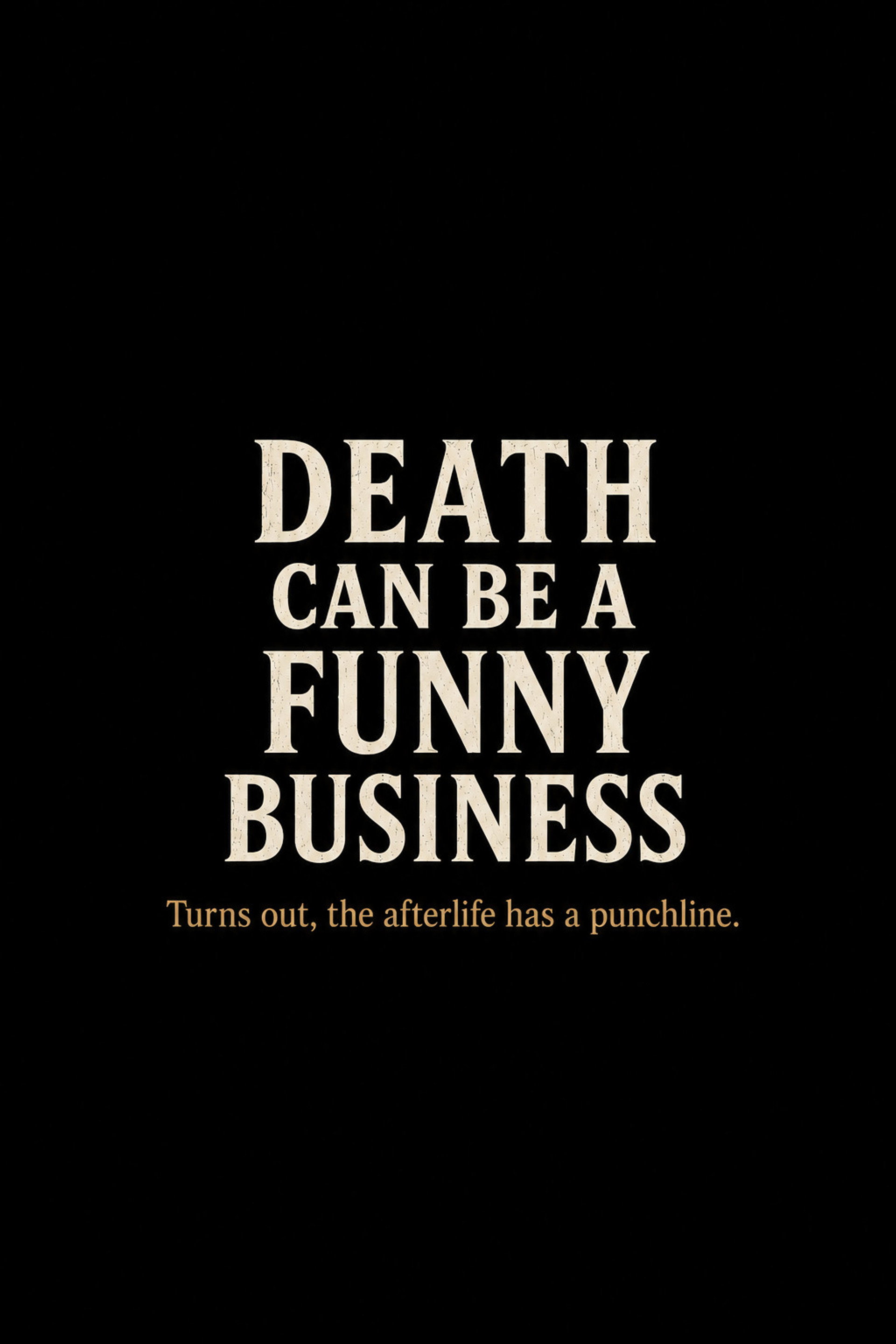 Death Can Be a Funny Business