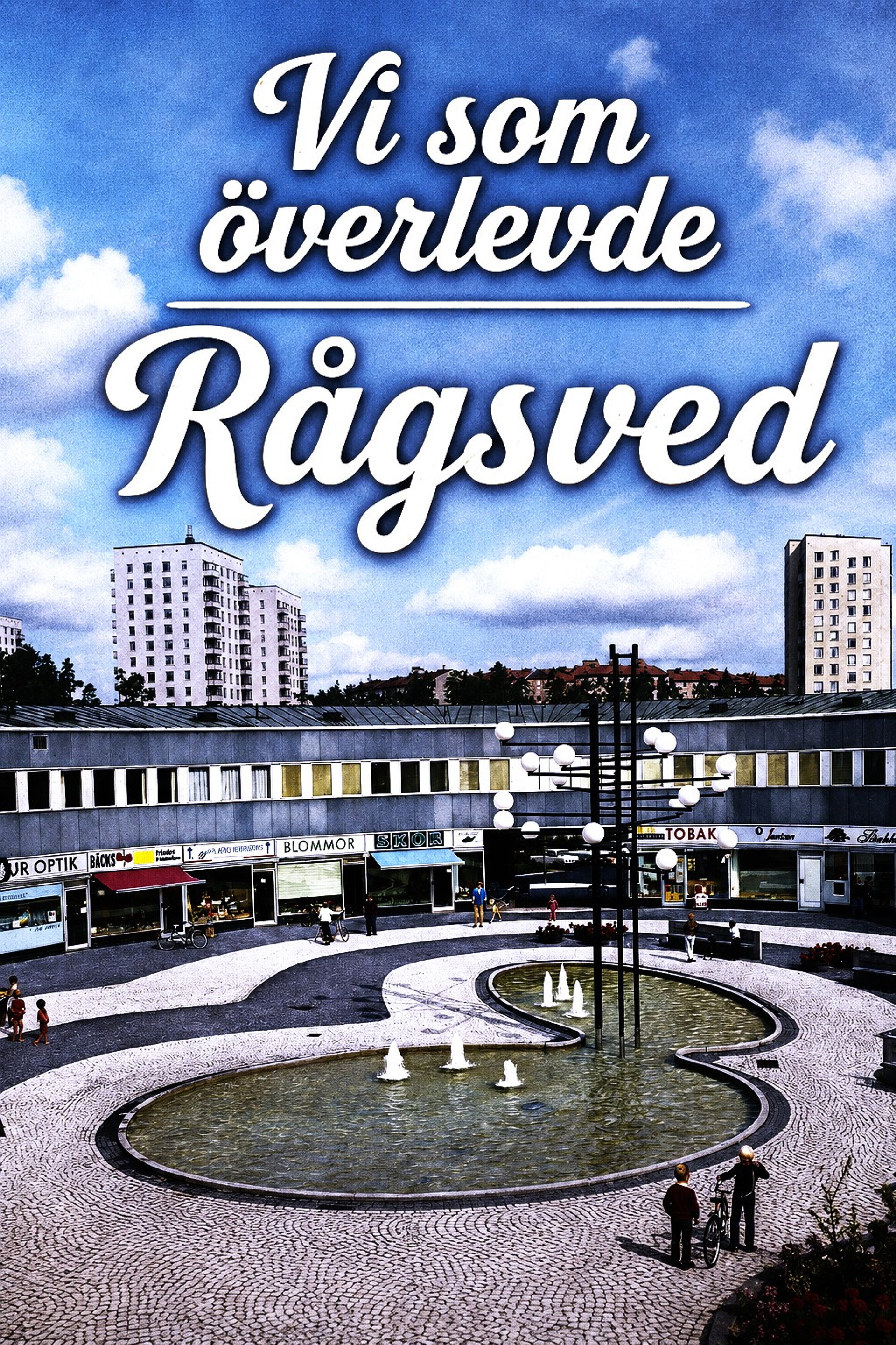 Vi som överlevde Rågsved