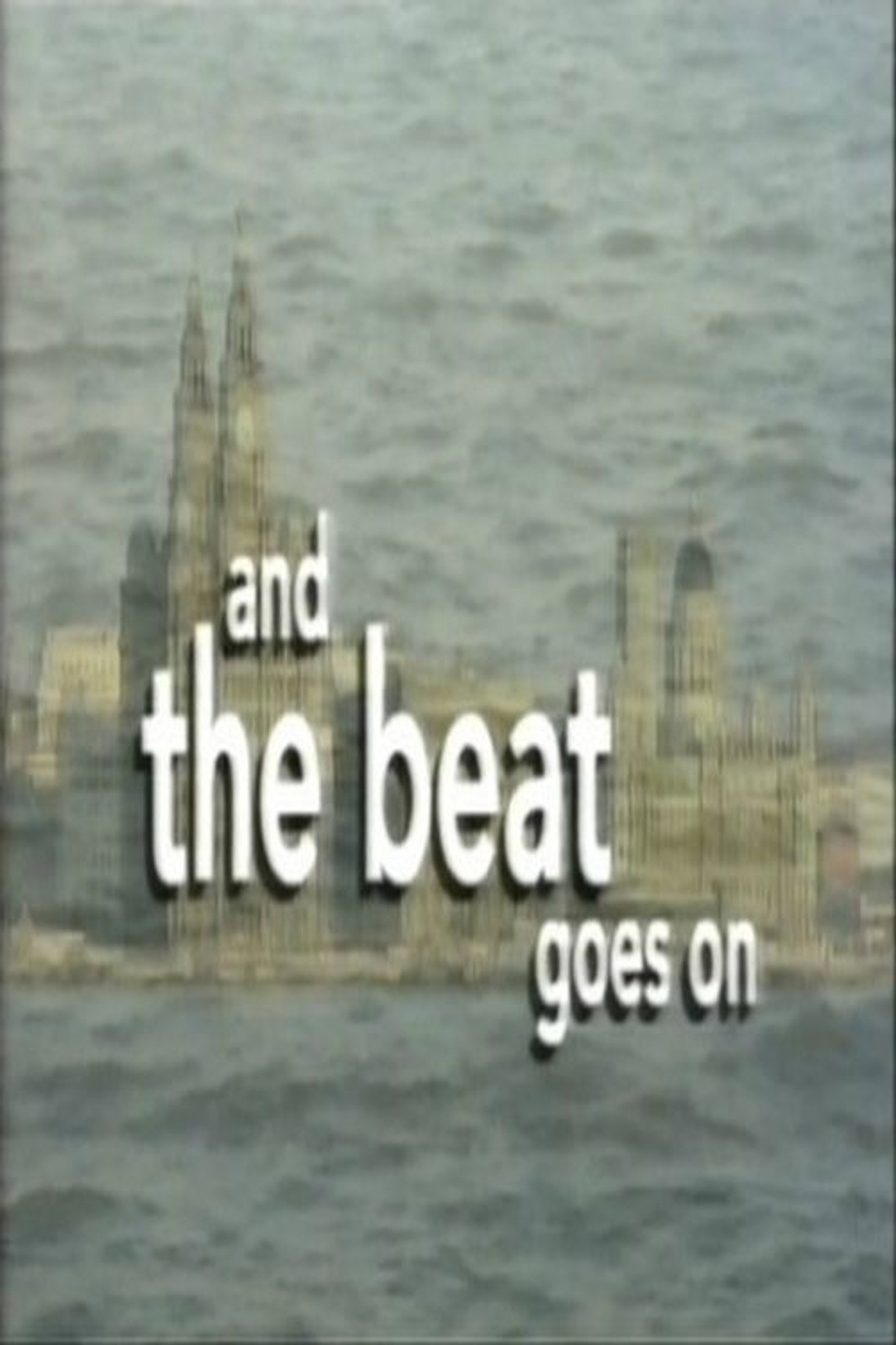 And the Beat Goes On