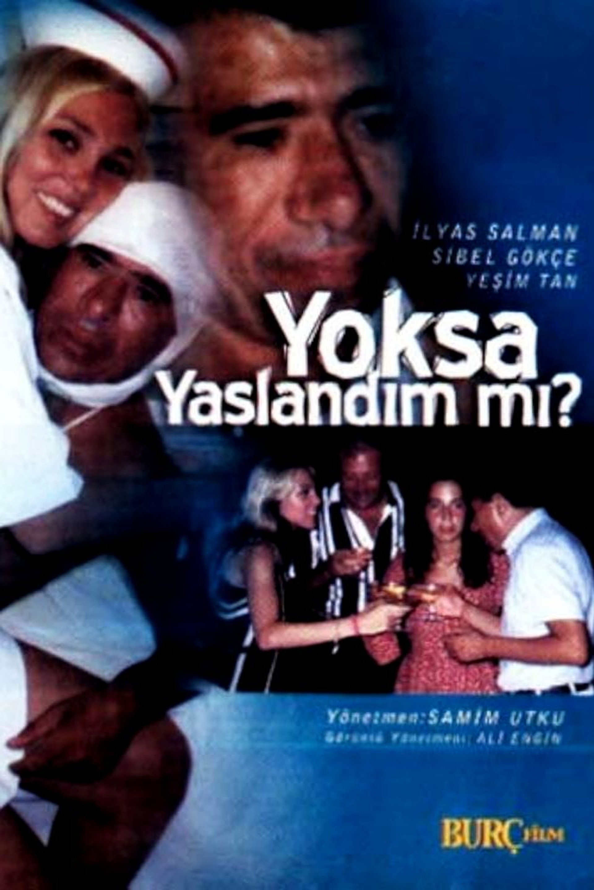 Yoksa Yaşlandım mı