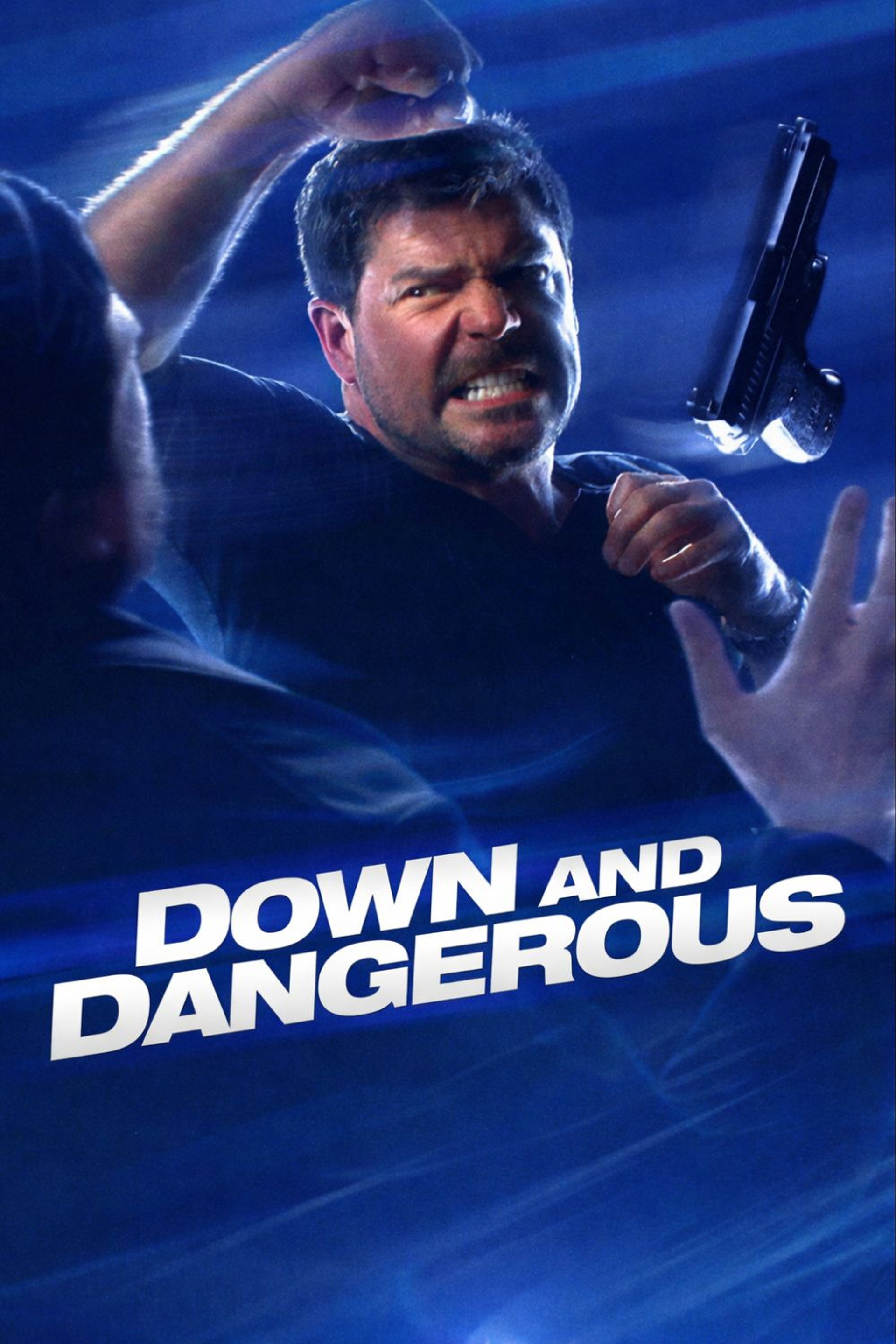 Down and Dangerous