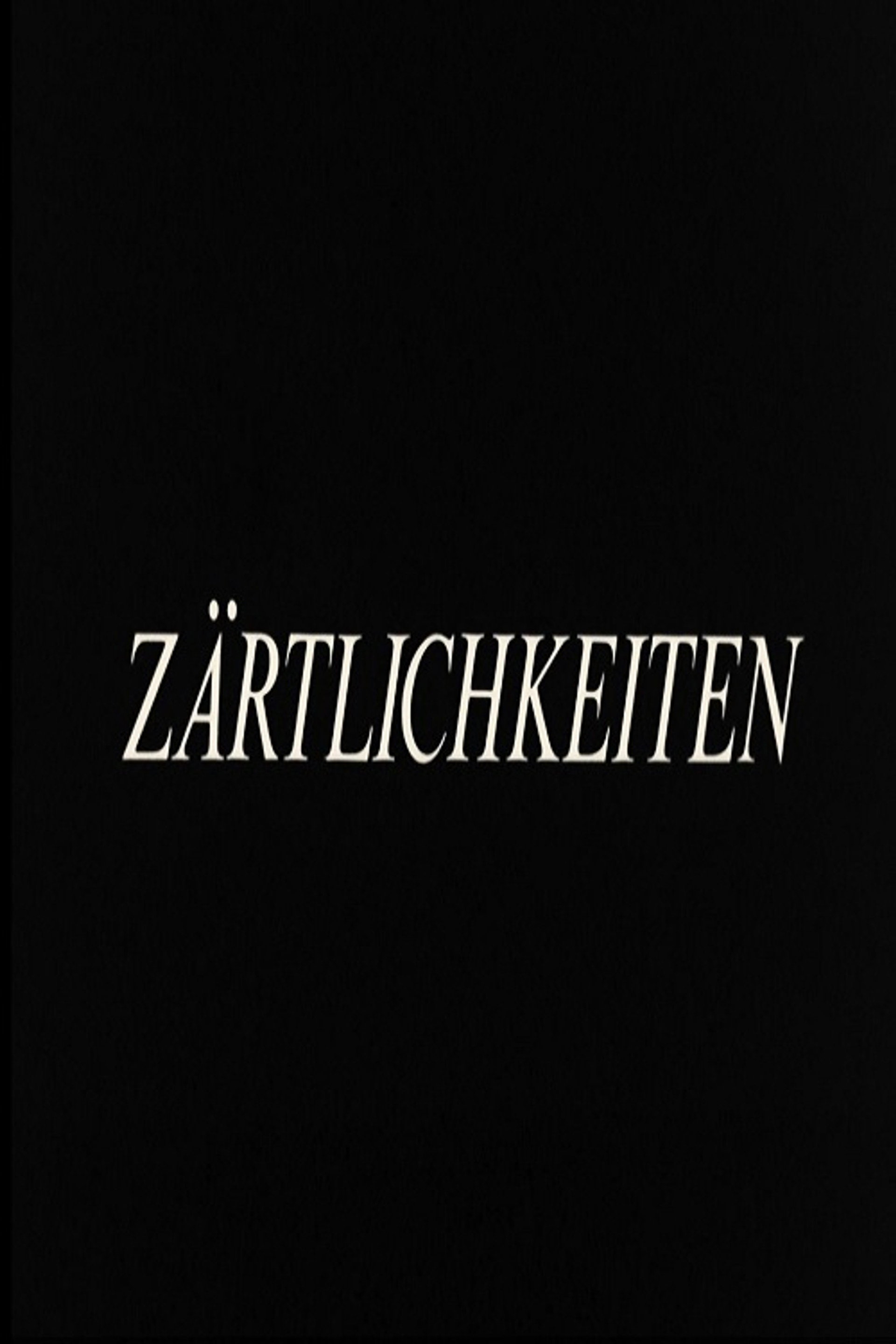 Zärtlichkeiten