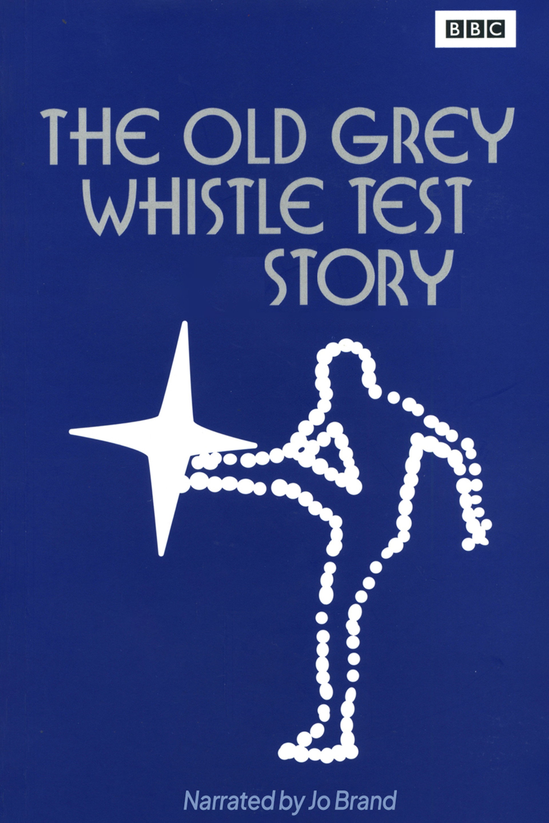 The Old Grey Whistle Test Story
