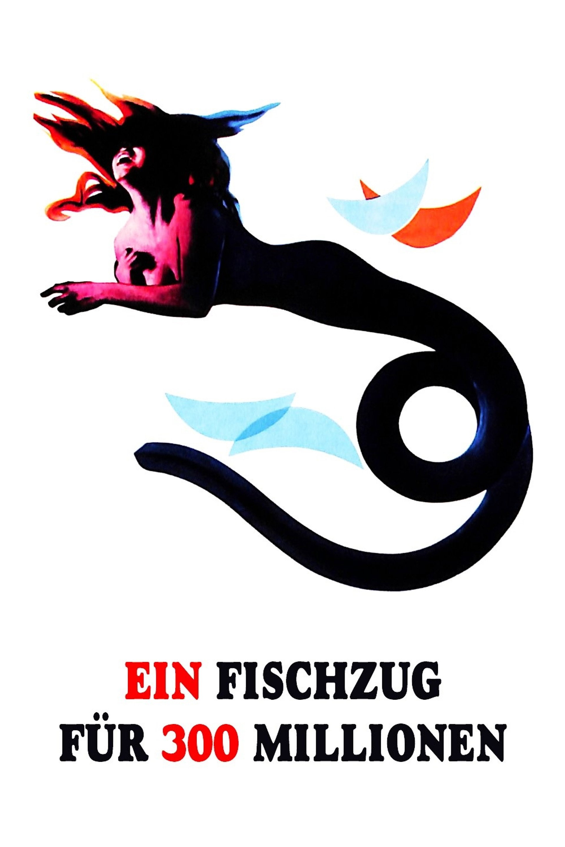 Ein Fischzug für 300 Millionen