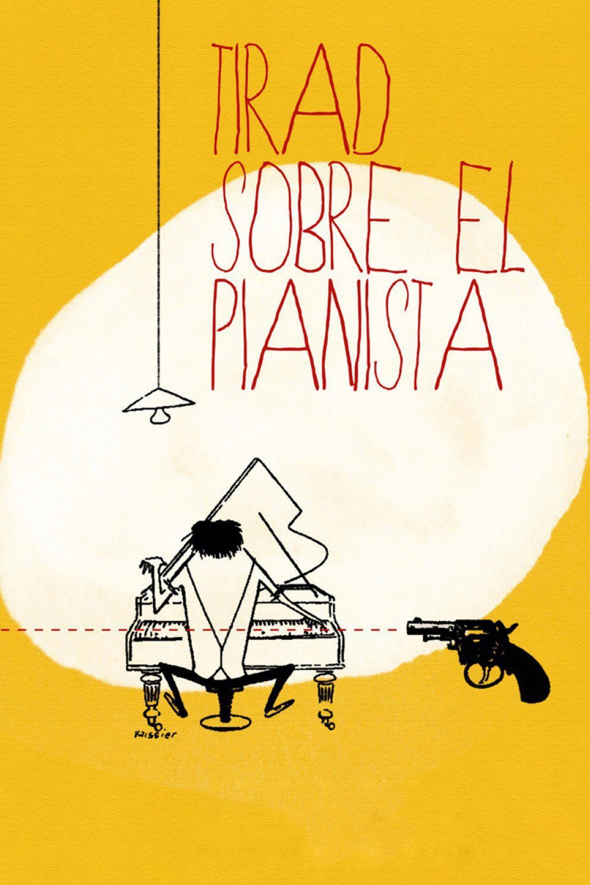 Tirad sobre el pianista