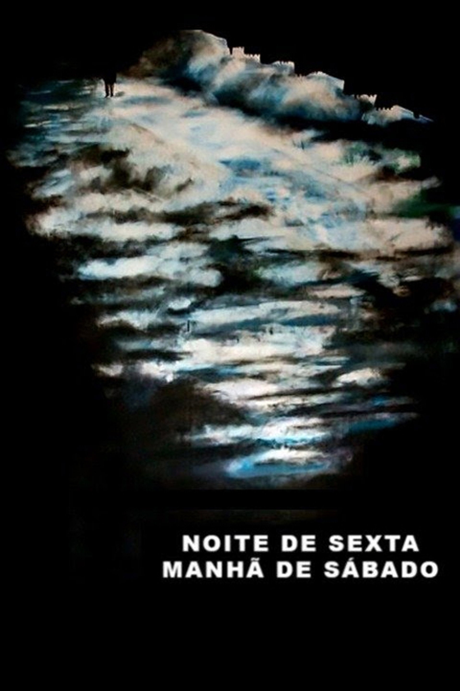Noite de Sexta, Manhã de Sábado