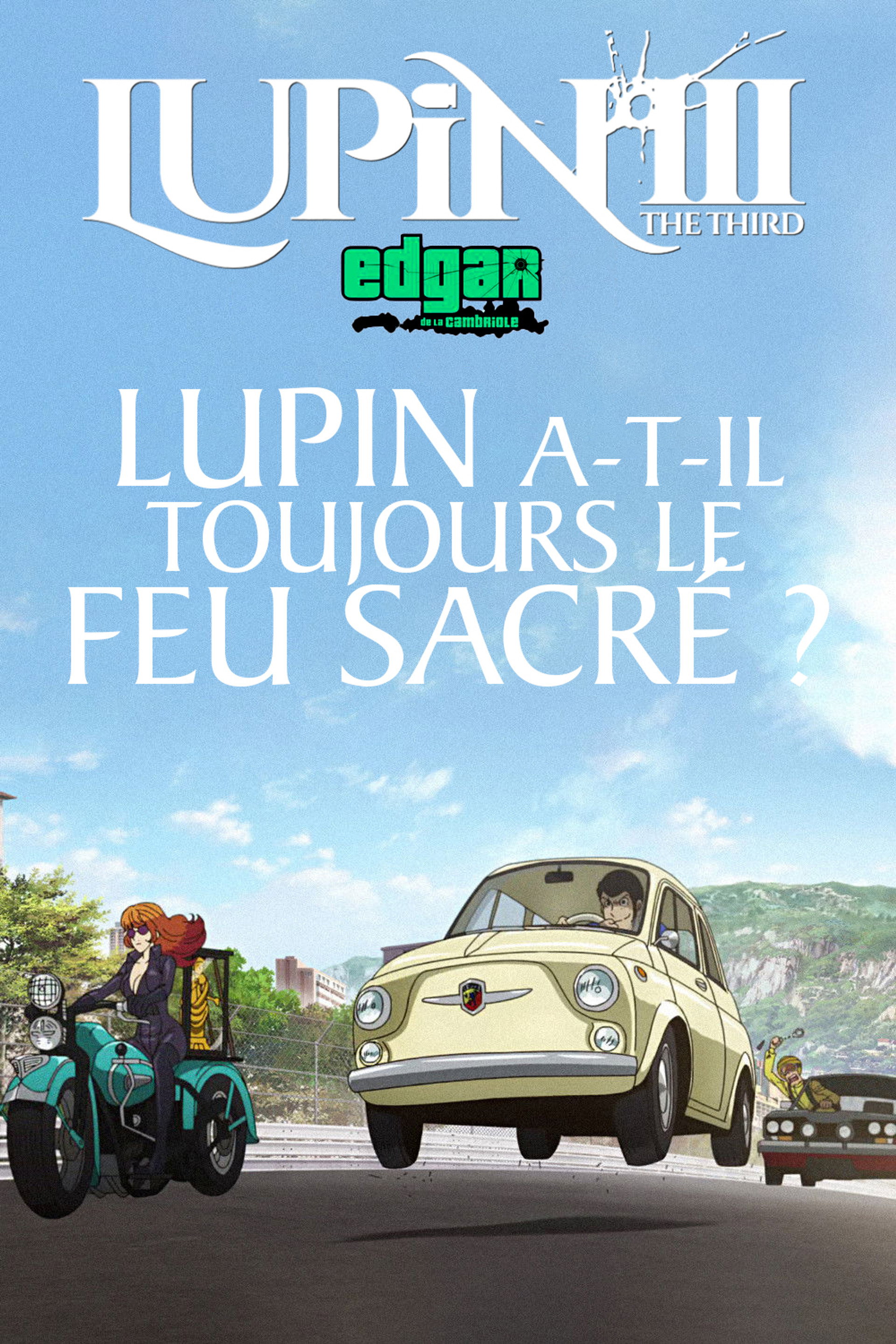 Lupin III Spécial 50e anniversaire - Lupin a-t-il toujours le feu sacré ?