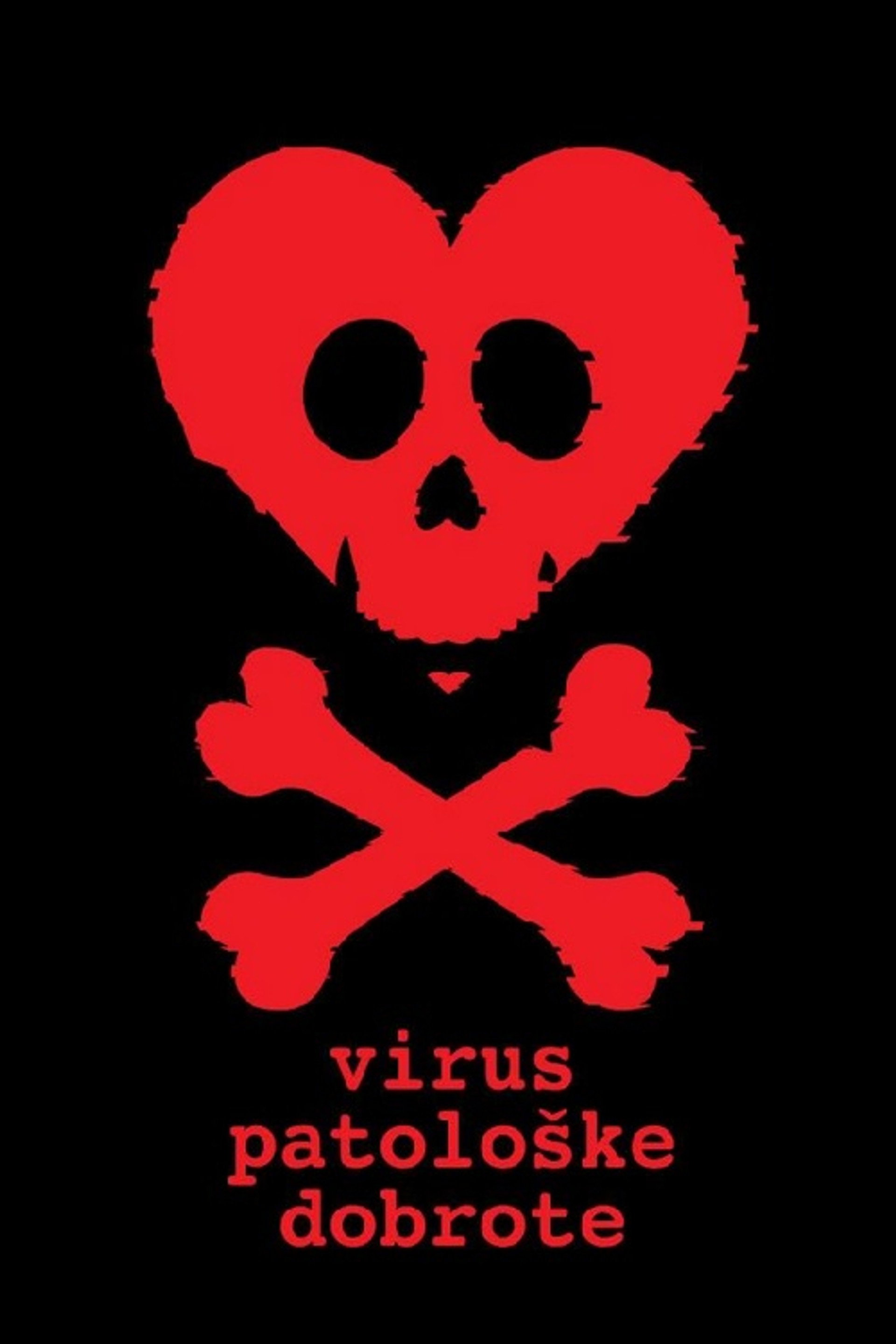 Virus patološke dobrote