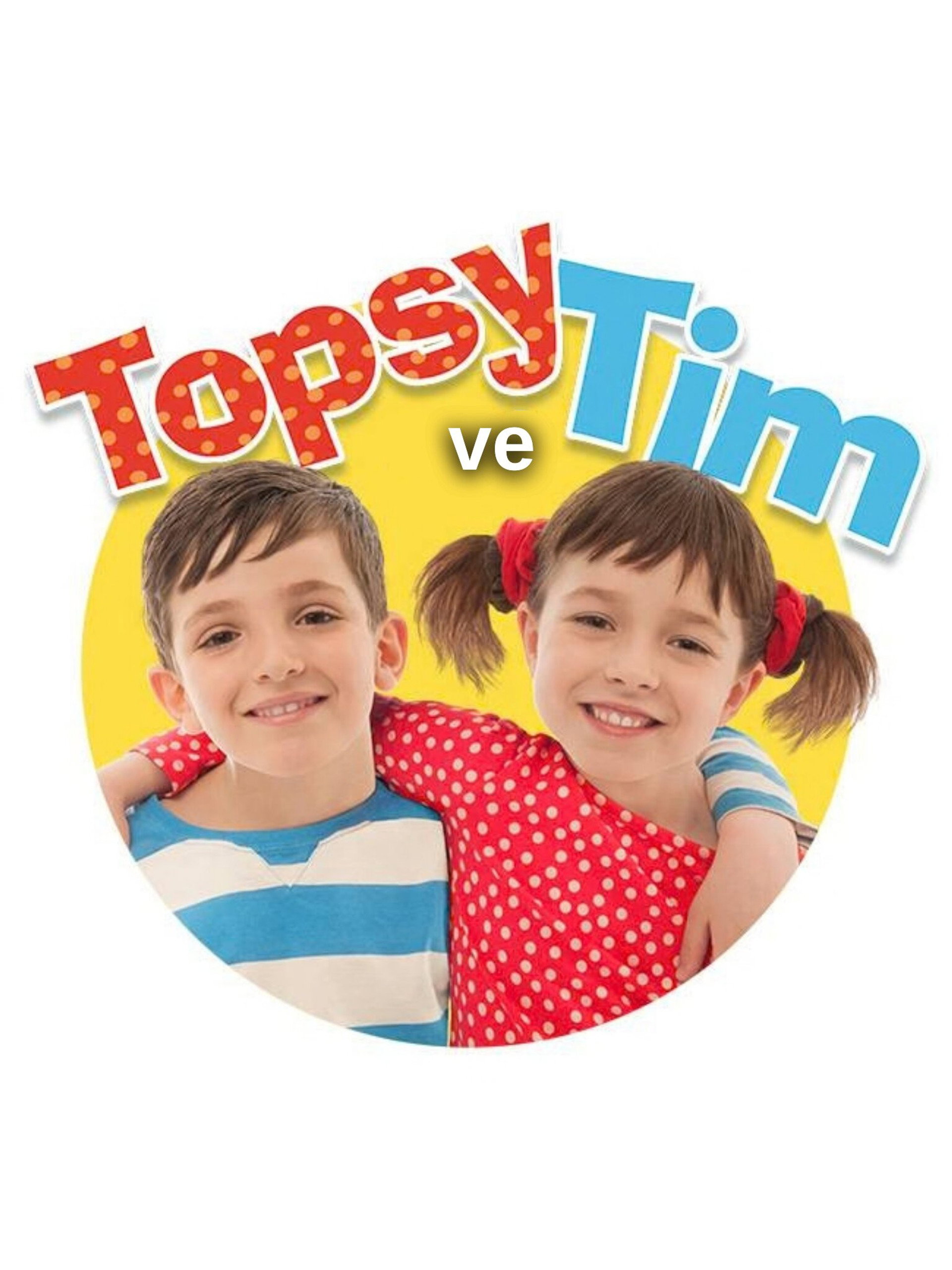 Topsy ve Tim