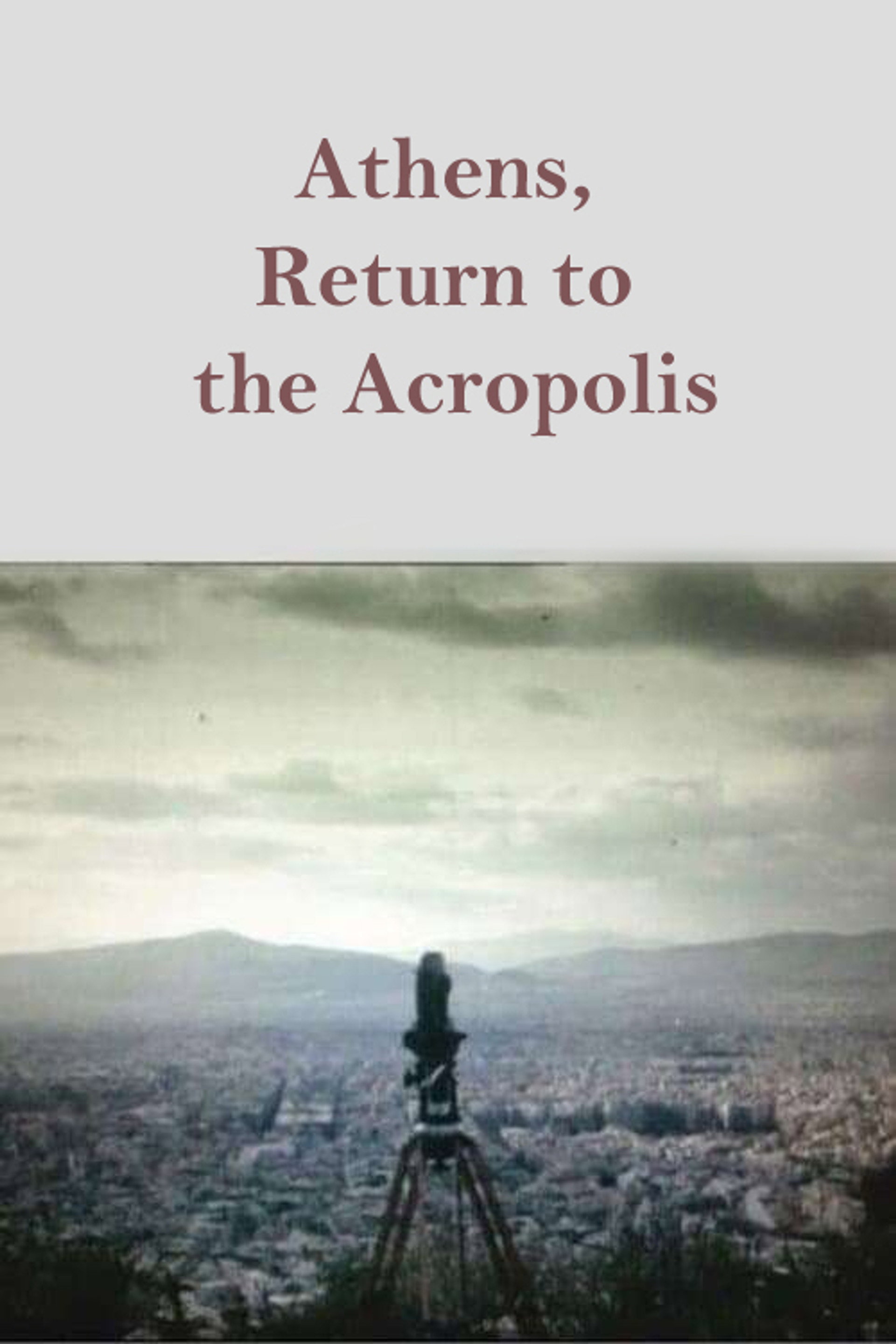 Athens, Return to the Acropolis