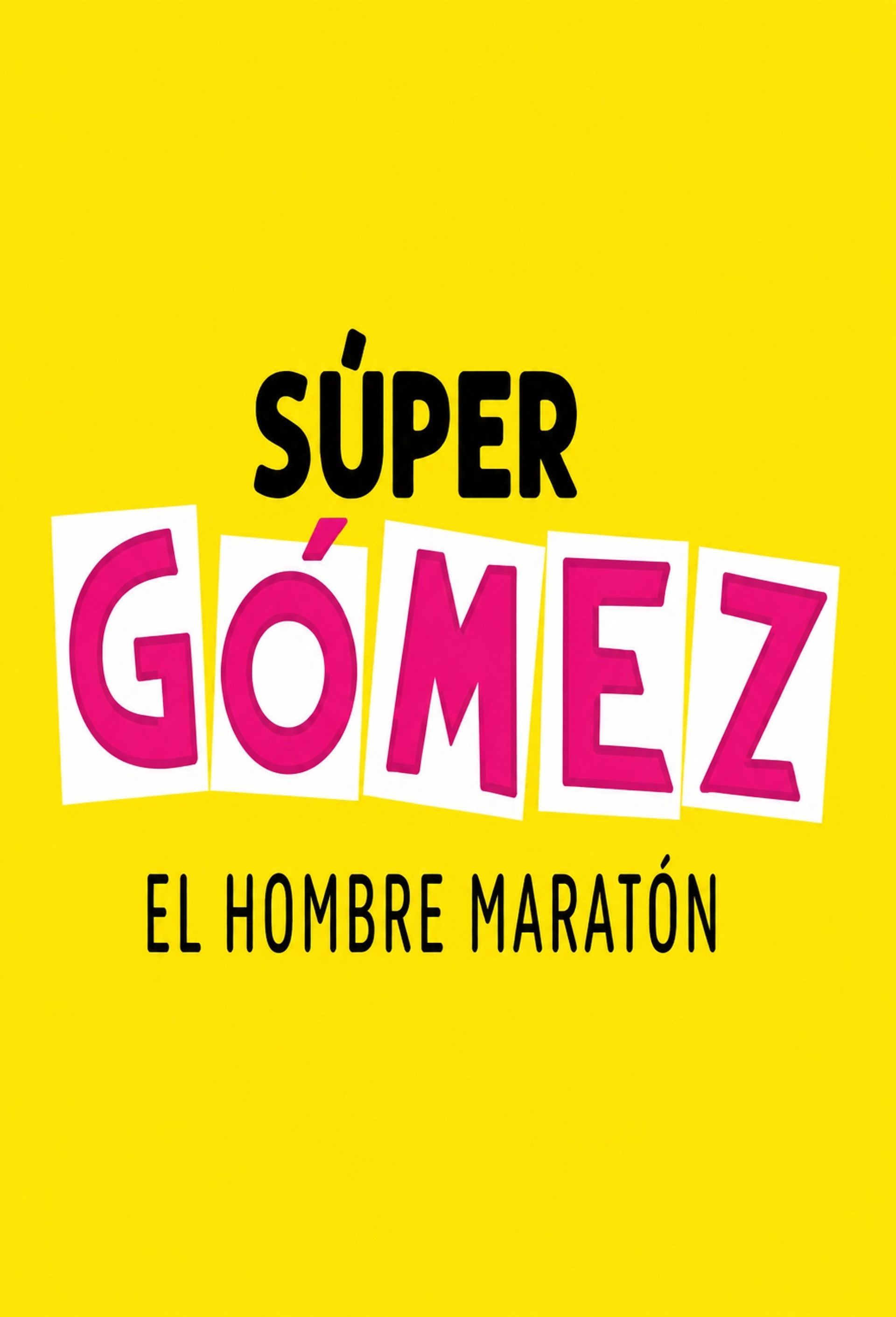 Súper Gómez El hombre Maratón