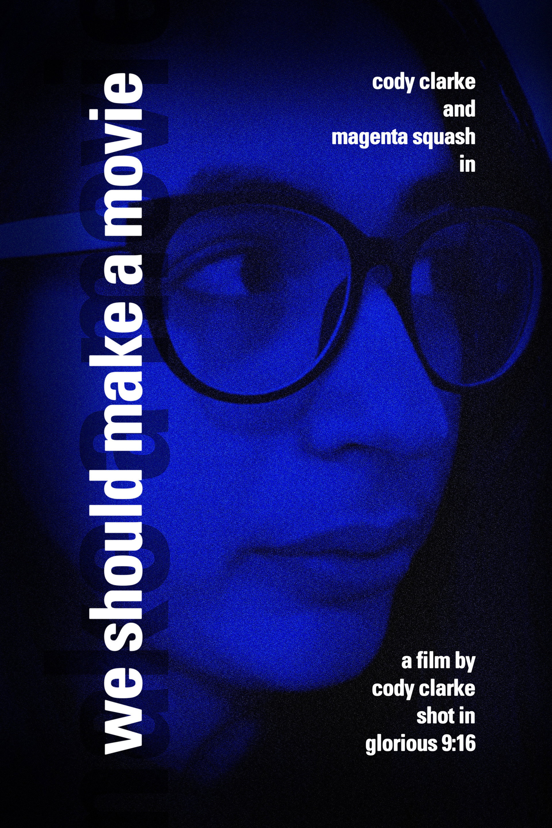 We Should Make a Movie