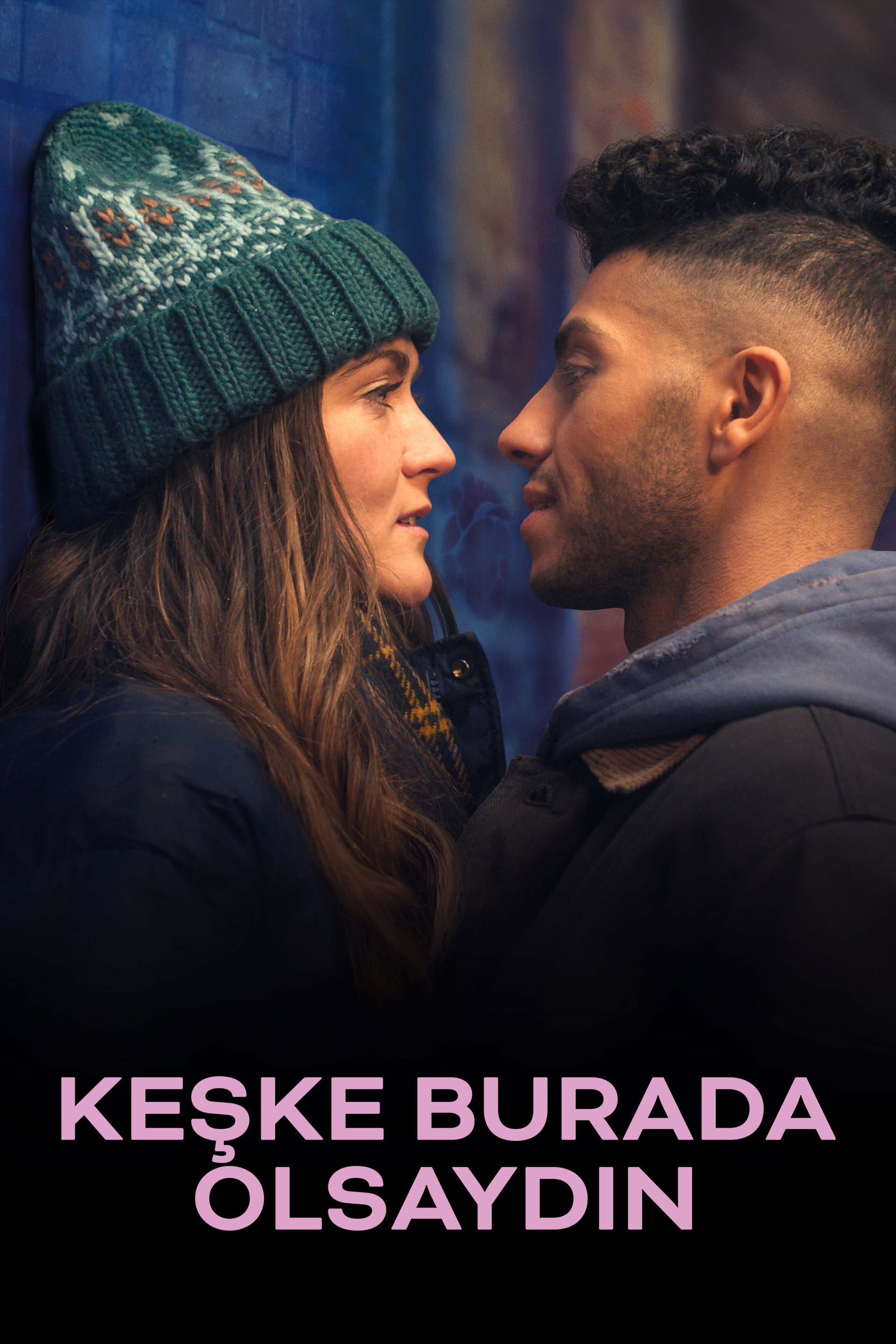Keşke Burada Olsaydın