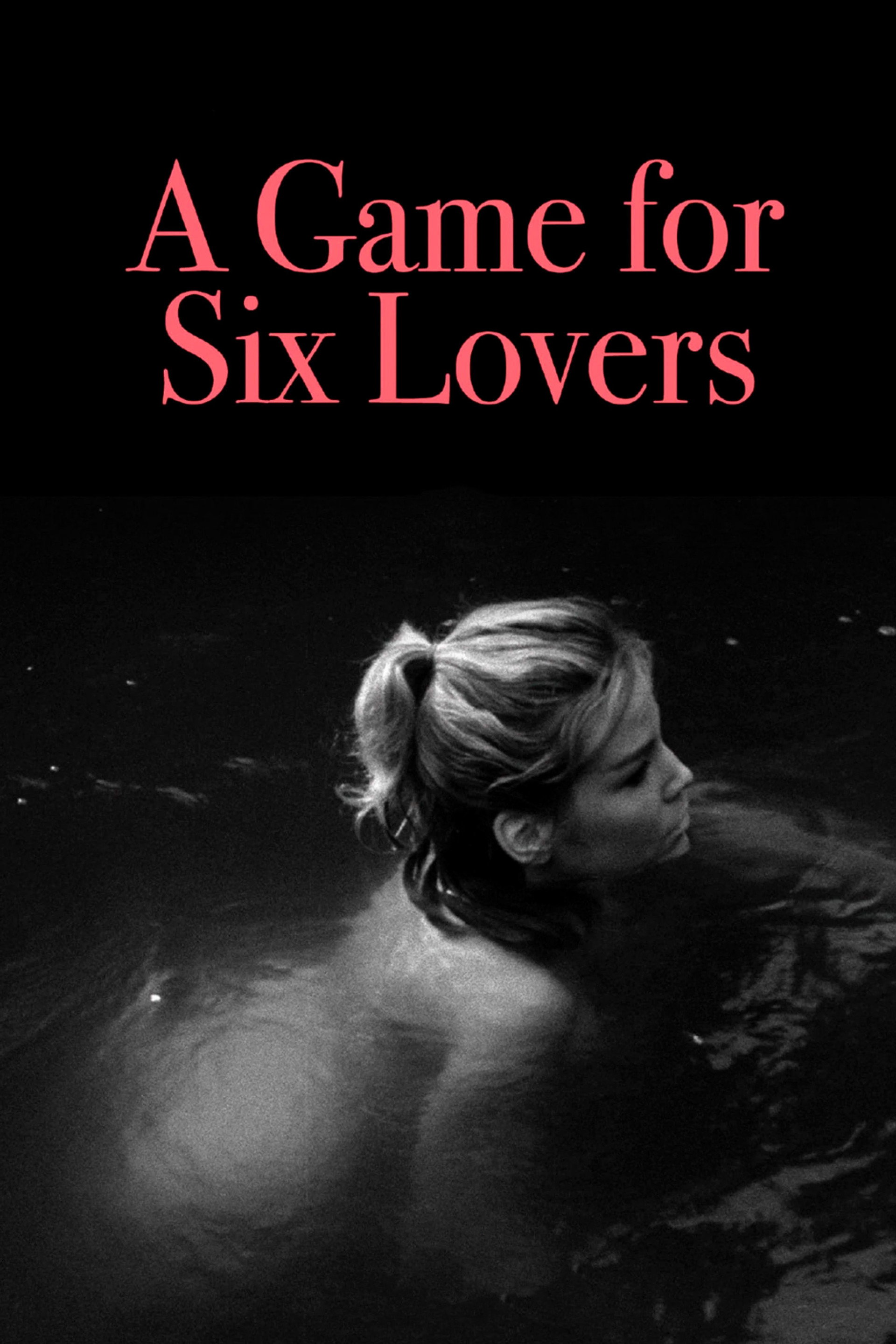 A Game for Six Lovers