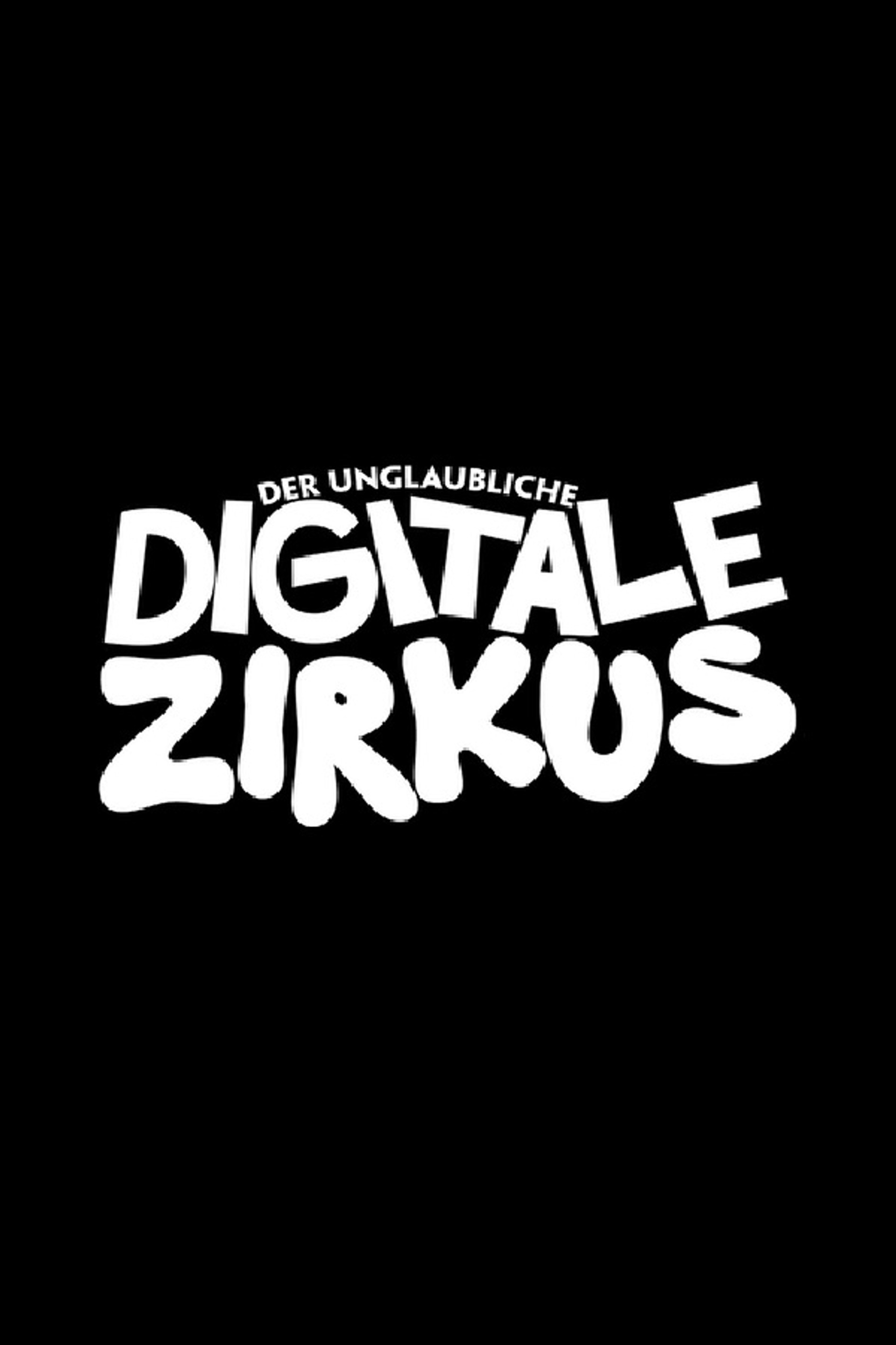 Der unglaubliche digitale Zirkus