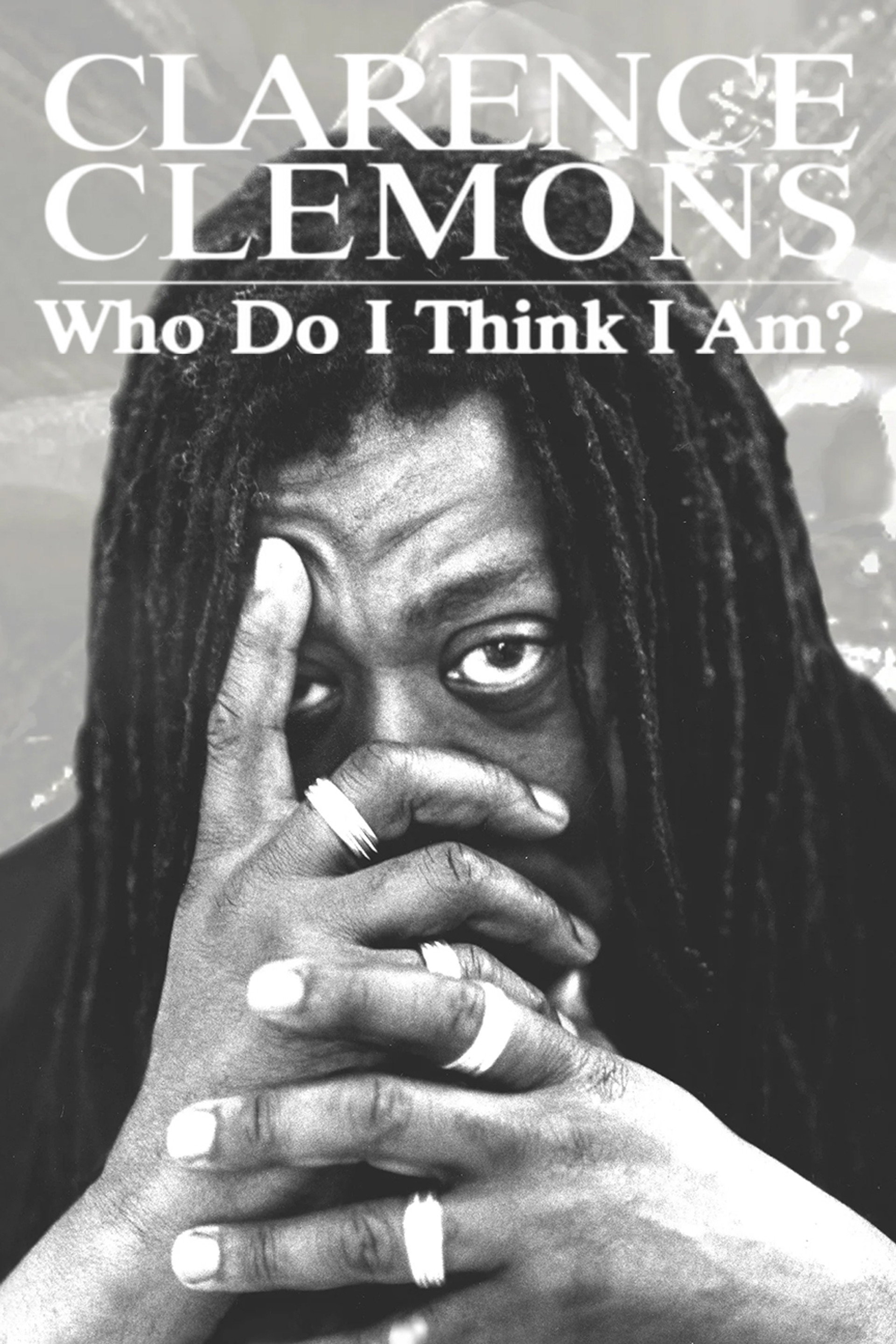 Clarence Clemons: Who Do I Think I Am?