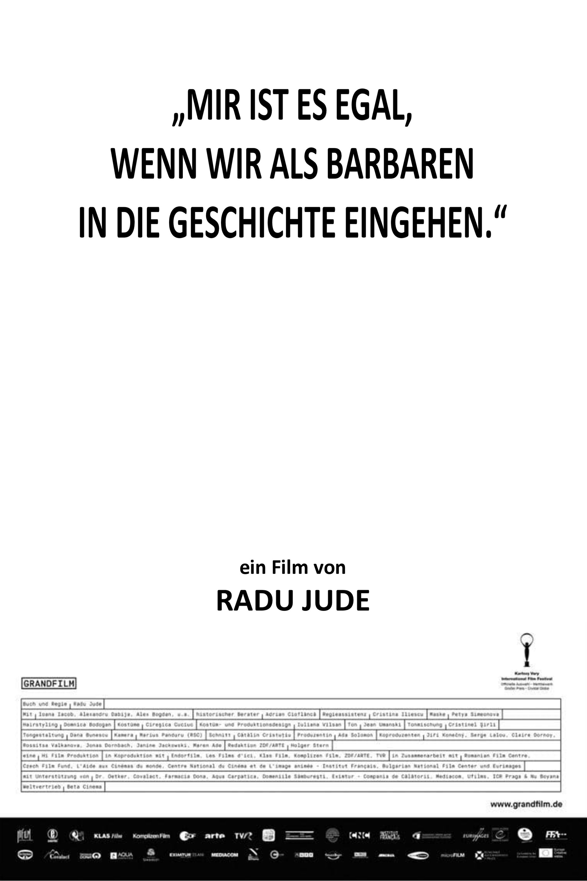 Mir ist es egal, wenn wir als Barbaren in die Geschichte eingehen